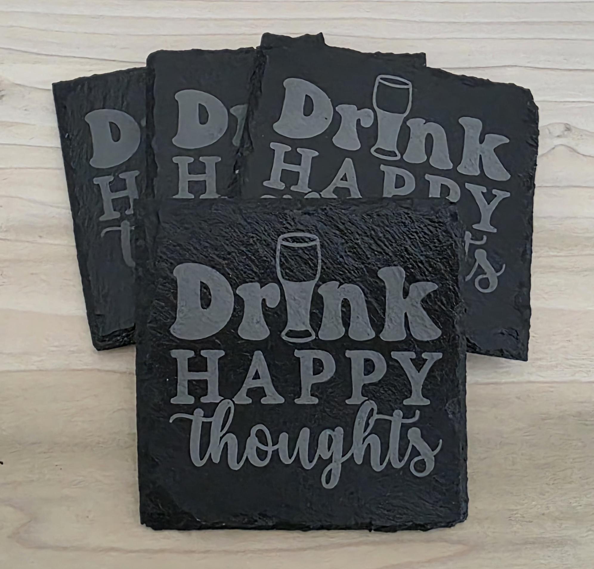 Set of 4 Drink Happy Thoughts Engraved Coasters - Free Shipping